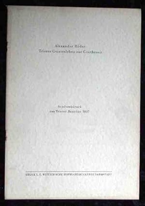 Bild des Verkufers fr Trierer Geistesleben zur Goethezeit. Nach handschriftlichen Nachlssen in der Trierer Stadtbibliothek. Sonderdruck aus: Trierer Berichte 1937. zum Verkauf von Roland Antiquariat UG haftungsbeschrnkt