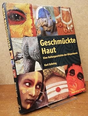 Seller image for Geschmckte Haut. Eine Kulturgeschichte der Krperkunst. for sale by Antiquariat Unterberger