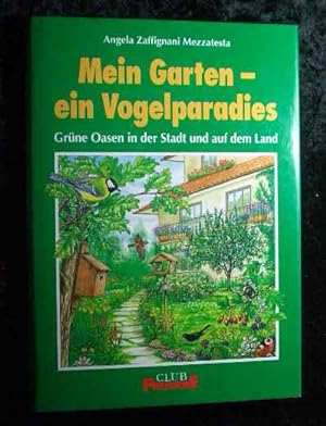 Mein Garten - ein Vogelparadies. [Übers.: Monika Eingrieber. Wiss. Bearb.: Paul-Gerd Jürging], Cl...