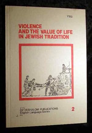 Immagine del venditore per Violence and the Value of Life in Jewish Tradition. English Language Series 2. venduto da Roland Antiquariat UG haftungsbeschrnkt