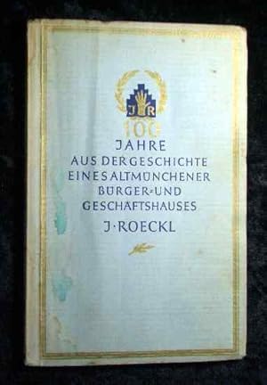 Imagen del vendedor de 100 Jahre Lederhandschuhfabrik J. Roeckl. a la venta por Roland Antiquariat UG haftungsbeschrnkt