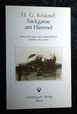 Bild des Verkufers fr Sackgasse am Himmel: Anmerkungen zur Luftschiffahrt damals und heute. zum Verkauf von Roland Antiquariat UG haftungsbeschrnkt