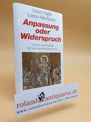 Seller image for Anpassung oder Widerspruch. Von der apostolischen zur nachapostlischen Kirche. for sale by Roland Antiquariat UG haftungsbeschrnkt