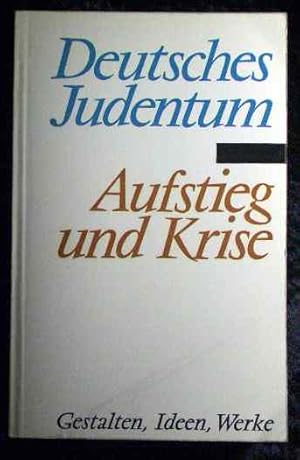 Bild des Verkufers fr Deutsches Judentum : Aufstieg u. Krise. Gestalten, Ideen, Werke. 14 Monographien. zum Verkauf von Roland Antiquariat UG haftungsbeschrnkt