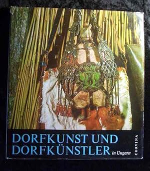 Bild des Verkufers fr Dorfkunst und Dorfknstler in Ungarn. zum Verkauf von Roland Antiquariat UG haftungsbeschrnkt