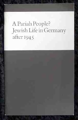 a Pariah People? Jewish Life in Germany after 1945. A Symposium held on November18, 1988 at KK Be...