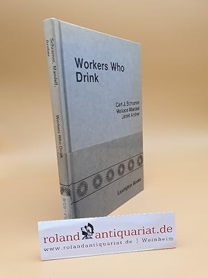 Bild des Verkufers fr Workers Who Drink: Their Treatment in an Industrial Setting zum Verkauf von Roland Antiquariat UG haftungsbeschrnkt