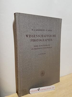 Seller image for Wissenschaftliche Photographie Eine Einfhrung in Theorie und Praxis for sale by Roland Antiquariat UG haftungsbeschrnkt