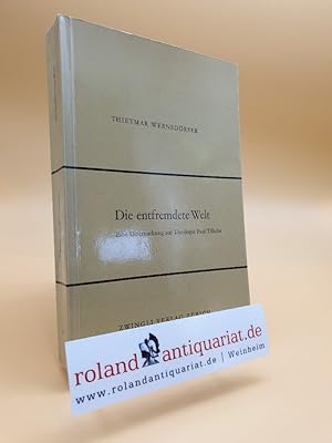 Immagine del venditore per Die entfremdete Welt. Eine Untersuchung zu. Theologie Paul Tillichs. venduto da Roland Antiquariat UG haftungsbeschrnkt