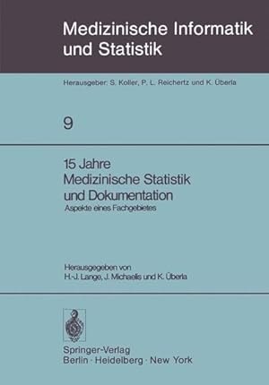 Image du vendeur pour 15 Jahre Medizinische Statistik und Dokumentation : Aspekte eines Fachgebietes mis en vente par Roland Antiquariat UG haftungsbeschrnkt