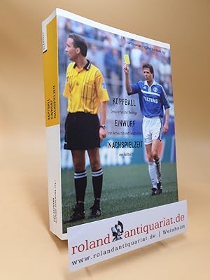 Imagen del vendedor de Kopfball, Einwurf, Nachspielzeit : Gesprche und Beitrge zu Aktualitt und Geschichte des Fuballs. Uwe Baumann und Dittmar Dahlmann (Hg.) a la venta por Roland Antiquariat UG haftungsbeschrnkt