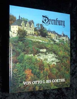Bild des Verkufers fr Dornburg : von Otto I. bis Goethe. zum Verkauf von Roland Antiquariat UG haftungsbeschrnkt