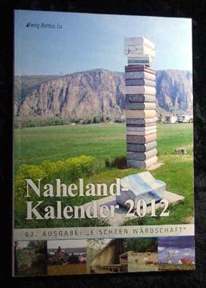 Bild des Verkufers fr Naheland-Kalender 2012: 62. Ausgabe: E scheen Wrdschaft zum Verkauf von Roland Antiquariat UG haftungsbeschrnkt