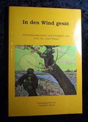 Imagen del vendedor de In den Wind gest : Hrfunkansprachen und Predigten. a la venta por Roland Antiquariat UG haftungsbeschrnkt