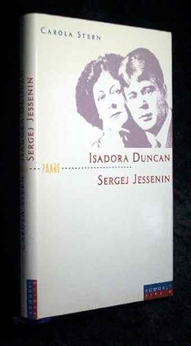Bild des Verkufers fr Isadora Duncan und Sergej Jessenin : der Dichter und die Tnzerin. zum Verkauf von Roland Antiquariat UG haftungsbeschrnkt