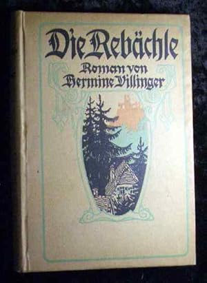 Seller image for Die Rebchle : Roman. for sale by Roland Antiquariat UG haftungsbeschrnkt