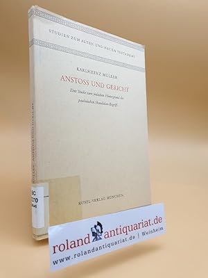 Bild des Verkufers fr Anstoss und Gericht. Eine Studie zum jdischen Hintergrund des paulinischen Skandalon-Begriffs. zum Verkauf von Roland Antiquariat UG haftungsbeschrnkt