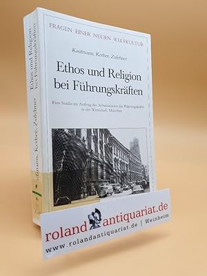 Bild des Verkufers fr Ethos und Religion bei Fhrungskrften : eine Studie im Auftrag des Arbeitskreises fr Fhrungskrfte in d. Wirtschaft, Mnchen / Franz-Xaver Kaufmann ; Walter Kerber ; Paul M. Zulehner / Fragen einer neuen Weltkultur ; Bd. 3 zum Verkauf von Roland Antiquariat UG haftungsbeschrnkt