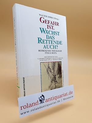 Bild des Verkufers fr Gefahr ist. Wchst das Rettende auch?: Befreiende Theologie fr Europa (edition solidarisch leben) zum Verkauf von Roland Antiquariat UG haftungsbeschrnkt