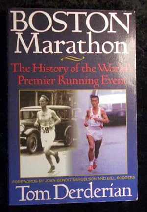 Bild des Verkufers fr Boston Marathon: The History of the World's Premier Running Event. zum Verkauf von Roland Antiquariat UG haftungsbeschrnkt