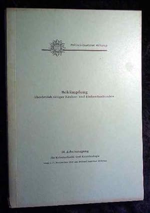 Bild des Verkufers fr Bekmpfung berrtlich ttiger Ruber- und Einbrecherbanden. 20. Arbeitstagung fr Kriminalistik und Kriminologie. zum Verkauf von Roland Antiquariat UG haftungsbeschrnkt