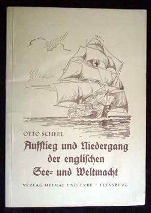 Imagen del vendedor de Aufstieg und Niedergang der englischen See- und Weltmacht. a la venta por Roland Antiquariat UG haftungsbeschrnkt