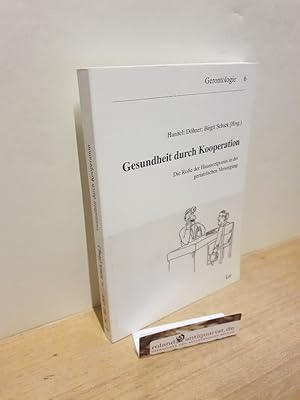 Bild des Verkufers fr Gesundheit durch Kooperation : die Rolle der Hausarztpraxis in der geriatrischen Versorgung ; Dokumentation der Fachtagung vom 12. - 13. Januar 1996 in Hamburg / Hanneli Dhner ; Birgit Schick (Hrsg.) / Gerontologie ; Bd. 6 zum Verkauf von Roland Antiquariat UG haftungsbeschrnkt