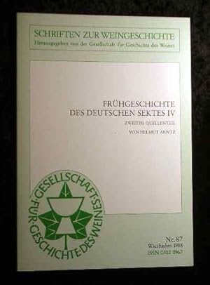 Bild des Verk�ufers f�r Fr�hgeschichte des Deutschen Sektes IV. Zweiter Quellenteil. Schriften zur Weingeschichte Nr. 87. zum Verkauf von Roland Antiquariat UG haftungsbeschr�nkt