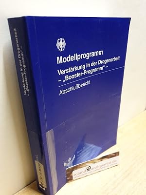 Seller image for Modellprogramm Verstrkung in der Drogenarbeit : "Booster-Programm" ; Abschlussbericht / Verf.: Rdiger Hartmann . [Hrsg.: Das Bundesministerium fr Gesundheit] / Deutschland. Bundesministerium fr Gesundheit: Schriftenreihe des Bundesministeriums fr Gesundheit ; Bd. 35 for sale by Roland Antiquariat UG haftungsbeschrnkt