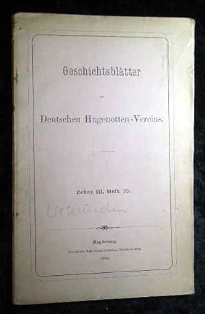 Bild des Verkufers fr Urkunden zur Geschichte hugenottischer Gemeinden in Deutschland [Geschichtsbltter des Deutschen Hugenotten-Vereins Zehnt III, Heft 10]. zum Verkauf von Roland Antiquariat UG haftungsbeschrnkt