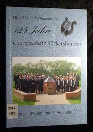 Bild des Verkufers fr 125 Jahre Chorgesang in Rckershausen 1884 - 2004 : Festschrift des MGV 1884 Rckershausen. zum Verkauf von Roland Antiquariat UG haftungsbeschrnkt