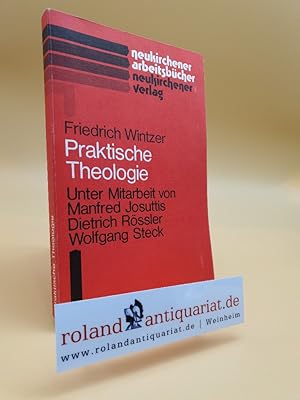 Bild des Verk�ufers f�r Praktische Theologie. Unter Mitarbeit von M. Josuttis, Dietrich R�ssler und Wolfgang Stecke. Neukirchener Verlag, zum Verkauf von Roland Antiquariat UG haftungsbeschr�nkt