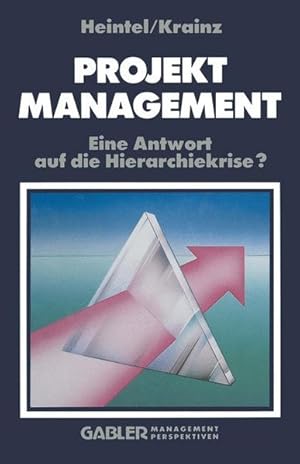 Imagen del vendedor de Projektmanagement Eine Antwort auf die Hierarchiekrise? a la venta por Roland Antiquariat UG haftungsbeschrnkt