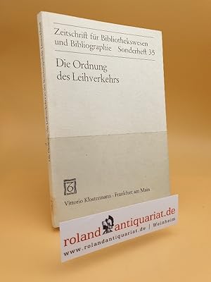 Imagen del vendedor de Die Ordnung des Leihverkehrs in der Bundesrepublik Deutschland : Text u. Kommentar d. Leihverkehrsordnung von 1979 ; mit erl. Beitr. / hrsg. von Bernhard Sinogowitz u. Werner Kratsch / Zeitschrift fr Bibliothekswesen und Bibliographie / Sonderhefte ; 35 Teil von: Bibliothek des Brsenvereins des Deutschen Buchhandels e.V. a la venta por Roland Antiquariat UG haftungsbeschrnkt