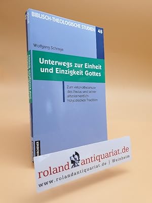 Immagine del venditore per Unterwegs zur Einheit und Einzigkeit Gottes. Zum "Monotheismus" des Paulus und seiner alttestamentlich-frhjdischen Tradition. Neukirchener Verlag, venduto da Roland Antiquariat UG haftungsbeschrnkt