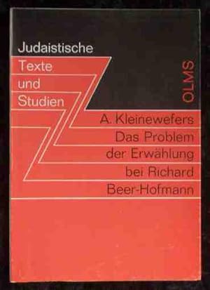 Das Problem der Erwählung bei Richard Beer-Hofmann. Judaistische Texte und Studien , Bd. 1.