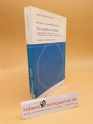 Immagine del venditore per Das Arztbild der Zukunft : Analysen knftiger Anforderungen an den Arzt, Konsequenzen fr die Ausbildung und Wege zur Reform ; Abschlussbericht des Arbeitskreises Medizinerausbildung der Robert-Bosch-Stiftung - Murrhardter Kreis / [hrsg. von d. Robert-Bosch-Stiftung] / Beitrge zur Gesundheitskonomie ; 26 Analysen knftiger Anforderungen an den Arzt, Konsequenzen fr die Ausbildung und Wege zu ihrer Reform venduto da Roland Antiquariat UG haftungsbeschrnkt