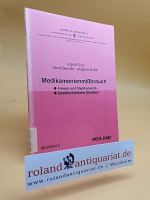 Bild des Verkufers fr Medikamentenmissbrauch. Frauen und Medikamente. Gesellschaftliche Situation Frauen und Medikamente. Gesellschaftliche Situation zum Verkauf von Roland Antiquariat UG haftungsbeschrnkt