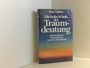 Bild des Verkufers fr Peter Walden: Die hohe Schule der Traumdeutung - Mnnertrume, Frauentrume und was sie bedeuten zum Verkauf von Book Broker