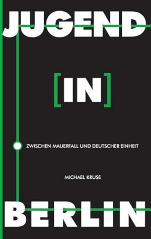 Seller image for Jugend in Berlin : zwischen Mauerfall und deutscher Einheit for sale by AHA-BUCH GmbH
