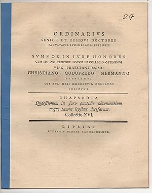 Bild des Verkufers fr Rhapsodia Quaestionum in foro quotidie obvenientium, neque tamen legibus decisarum 16. Promotionsankndigung von Christin Gottfried Hermann aus Plauen. zum Verkauf von Wissenschaftliches Antiquariat Kln Dr. Sebastian Peters UG