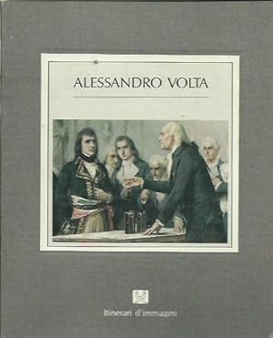 Seller image for Alessandro Volta (Itinerari d'Immagini) for sale by Booklovers - Novara
