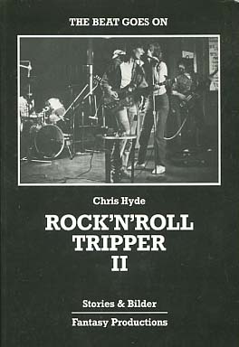 Rock'n'Roll-Tripper : Stories & Bilder Teil: II ( 2, ) The beat goes on
