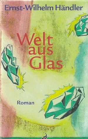 Bild des Verkufers fr Welt aus Glas : Roman. zum Verkauf von Fundus-Online GbR Borkert Schwarz Zerfa