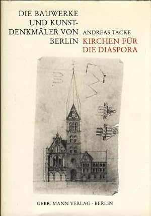 Bild des Verkufers fr Kirchen fr die Diaspora. Christoph Hehls Berliner Bauten und Hochschulttigkeit (1894 - 1911). Die Bauwerke und Kunstdenkmler von Berlin. Beiheft 24. zum Verkauf von Fundus-Online GbR Borkert Schwarz Zerfa