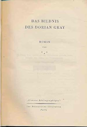 Bild des Verkufers fr Das Bildnis des Dorian Gray. Roman. "L'annee Bibliographique". zum Verkauf von Fundus-Online GbR Borkert Schwarz Zerfa