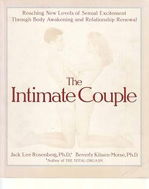 Seller image for The Intimate Couple. Reaching New Levels of Sexual Excitement through Body Awakening and Relationship Renewal. for sale by Fundus-Online GbR Borkert Schwarz Zerfa