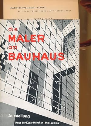 Seller image for die Maler am Bauhaus. Ausstellung, Haus der Kunst Mnchen. Mai-Juni 50. for sale by Fundus-Online GbR Borkert Schwarz Zerfa