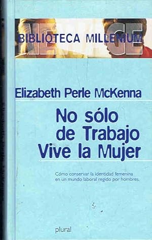 Immagine del venditore per NO SOLO DE TRABAJO VIVE LA MUJER venduto da Librera Torren de Rueda