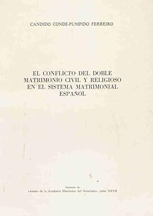 Imagen del vendedor de EL CONFLICTO DEL DOBLE MATRIMONIO CIVIL Y RELIGIOSO EN EL SISTEMA MATRIMONIAL ESPAOL a la venta por Librera Torren de Rueda